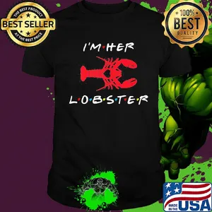I'm her lobster matching couple valentine's day shirt
