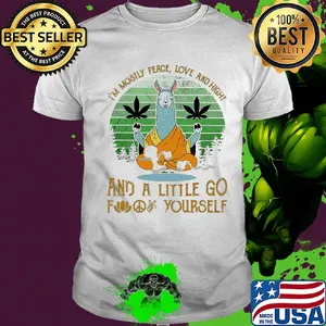 I'm mostly peace love and hight and a little go fuck yourself vintage weed shirt