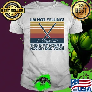 I'm not yelling this is my normal hockey dad voice vintage shirt