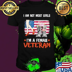 Independence Day boots flower I am not most girls I'm a femal veteran shirt