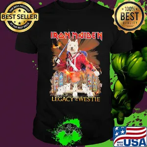 Iron maiden legacy of the westie fire shirt