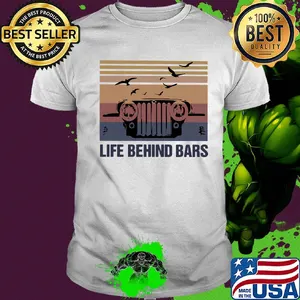 Jeep life behind bars birds vintage shirt