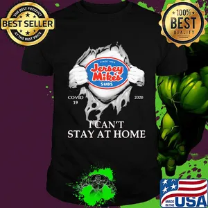 Jersey mike’s subs covid-19 2020 i can’t stay at home hand shirt