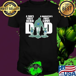 Kansas city royals a son’s first hero a daughter’s first love dad happy father’s day shirt