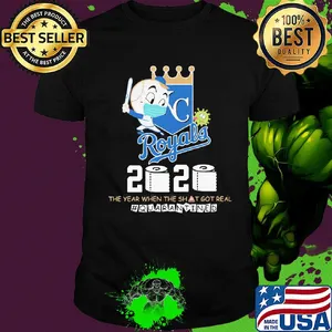 Kansas City royals baseball 2020 the year when the shit got real quarantined toilet paper mask covid-19 shirt