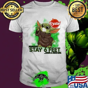 Krystal baby Yoda please remember stay 6 feet have a nice day shirt