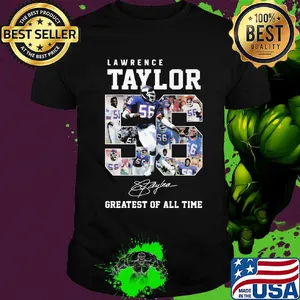 Lawrence taylor greatest of all time signature shirt