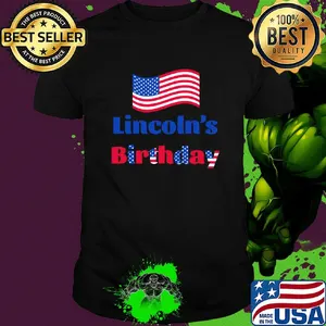 Lincoln's birthday American flag veteran Independence Day shirt