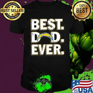 Los angeles chargers best dad ever happy father's day shirt