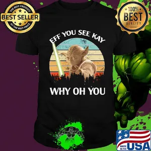 Master yoda eff you see kay why oh you vintage shirt