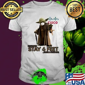 Master yoda mask cisco please remember stay 6 feet have a nice day jesus shirt