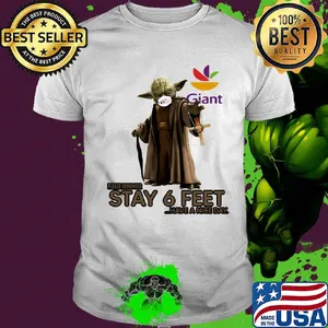 Master yoda mask giant food please remember stay 6 feet have a nice day jesus shirt