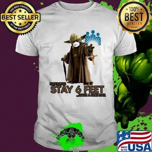 Master yoda mask kaiser permanente please remember stay 6 feet have a nice day jesus shirt
