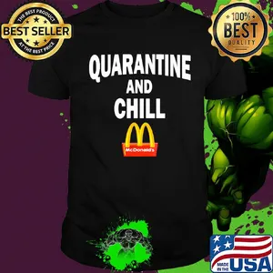 Mcdonald's quarantine and chill shirt