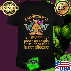 Meditation tattoos hanna because punching people in the face is not allowed shirt