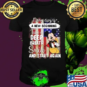 Mickey mouse every day is a new beginning take a deep breath smile and start again american flag independence day shirt