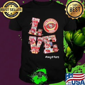 My love san francisco 49ers team players signatures shirt