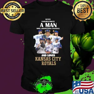 Never underestimate a man who understands baseball and loves kansas city royals baseball shirt