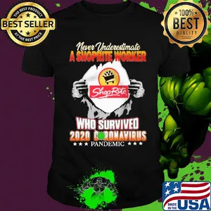 Never underestimate a shoprite worker shoprite who survivedshirt