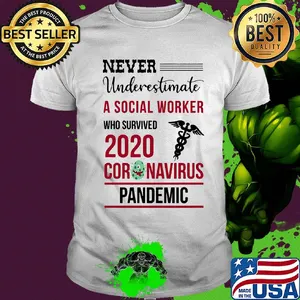 Never underestimate a social worker who survived 2020 coronavirus pandemic shirt