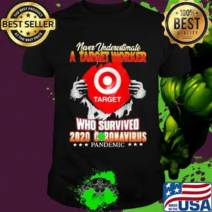 Never underestimate a target worker who survived 2020 coronavirus pandemic shirt