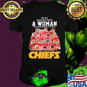 Never underestimate a woman who understands football and loves Chiefs signature shirt