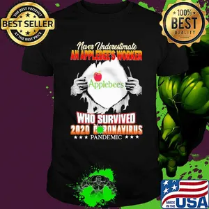 Never underestimate an applebee's worker who survived 2020 coronavirus pandemic shirt