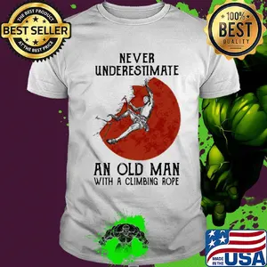 Never underestimate an old man with a climbing rope shirt