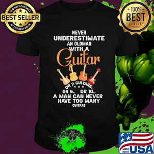 Never underestimate an oldman with a guitar or 2 guitars shirt