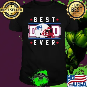 New england patriots best dad ever happy father's day stars shirt