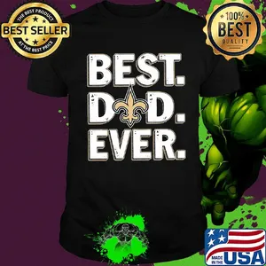 New orleans saints best dad ever happy father's day shirt