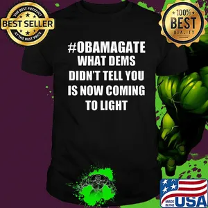 Obamagate what dems didn't tell you is now coming to light shirt