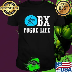 Official BX pogue life shirt