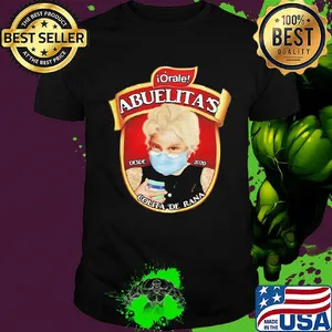 Orale abuelita's colita de rana mask covid-19 shirt