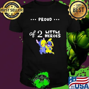 Pikachu and stitch proud of 2 little heroes shirt