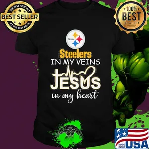 Pittsburgh Steelers in my veins Jesus in my heart shirt