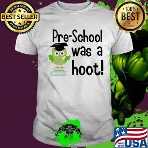 Preschool was a hoot Owl shirt