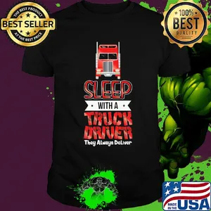 Red sleep with a truck driver they always deliver shirt