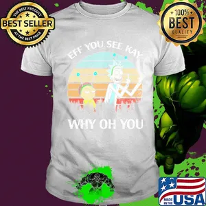 Rick and Morty eff you see kay why oh you vintage shirt