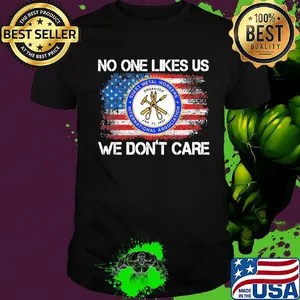 Sheet metal workers international association no one likes us we don't care american flag independence day shirt