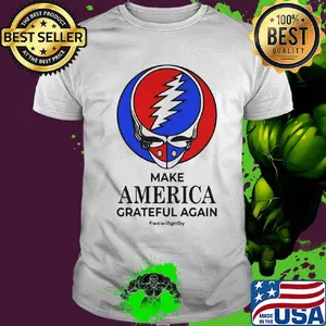 Skull make america grateful dead again we will get by shirt