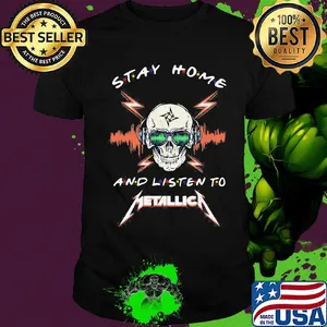 Skull stay home and listen to metallica band shirt