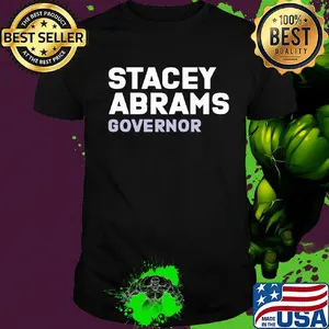 Stacey abrams governor president shirt