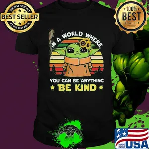 Star wars baby yoda in a world where you can be anything be kind sunflower vintage shirt