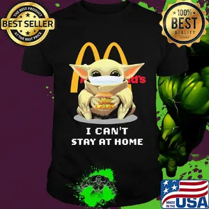 Star wars baby yoda mask hug mcdonald's hamburger i can't stay at home shirt