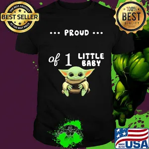 Star wars baby yoda proud of 1 little baby shirt