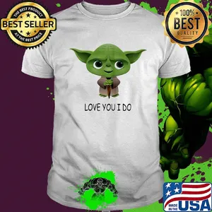 Star wars master yoda love you i do shirt