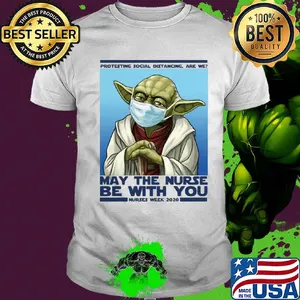 Star wars yoda protesting social distancing are we may the nurse be with you nurses week 2020 mask covid-19 shirt