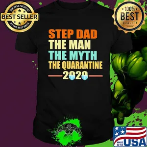 Step dad the man the myth the quarantine 2020 mask vintage shirt