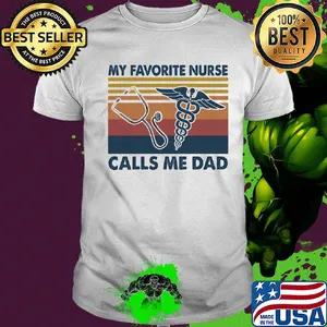 Stethoscope caduceus as a symbol my favorite nurse calls me dad vintage shirt